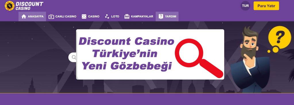 Discount Casino – Türkiye nin Yeni Gözbebeği